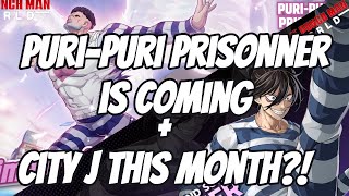 Puri-Puri Prisonner is COMING!! City J soon?! | One Punch Man World