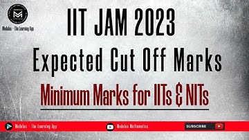 IIT JAM 2023 CUT OFF MARKS | Minimum Marks for IITs & NITs | Modulus Mathematics #iitjam2023 #iitjam