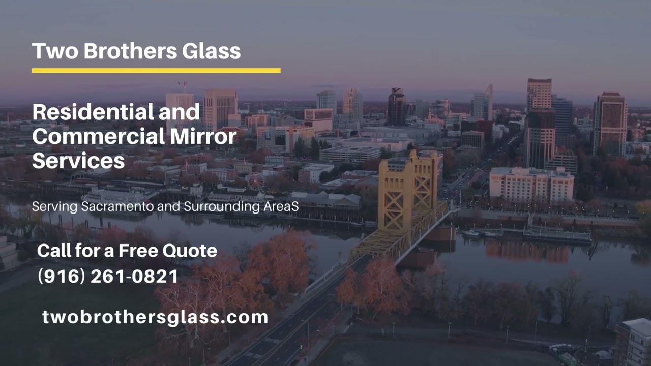 Top-Rated Custom Mirror Installation & Repair Services in Sacramento - Two Brothers Glass