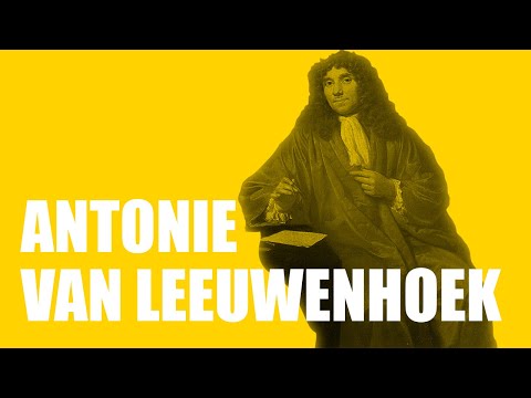 Antonie van Leeuwenhoek Biography