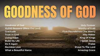 Start Your Day with God: Goodness of God & Morning Worship Mix