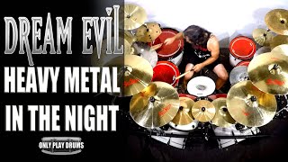 Dream Evil - Heavy Metal In The Night (Only Play Drums)