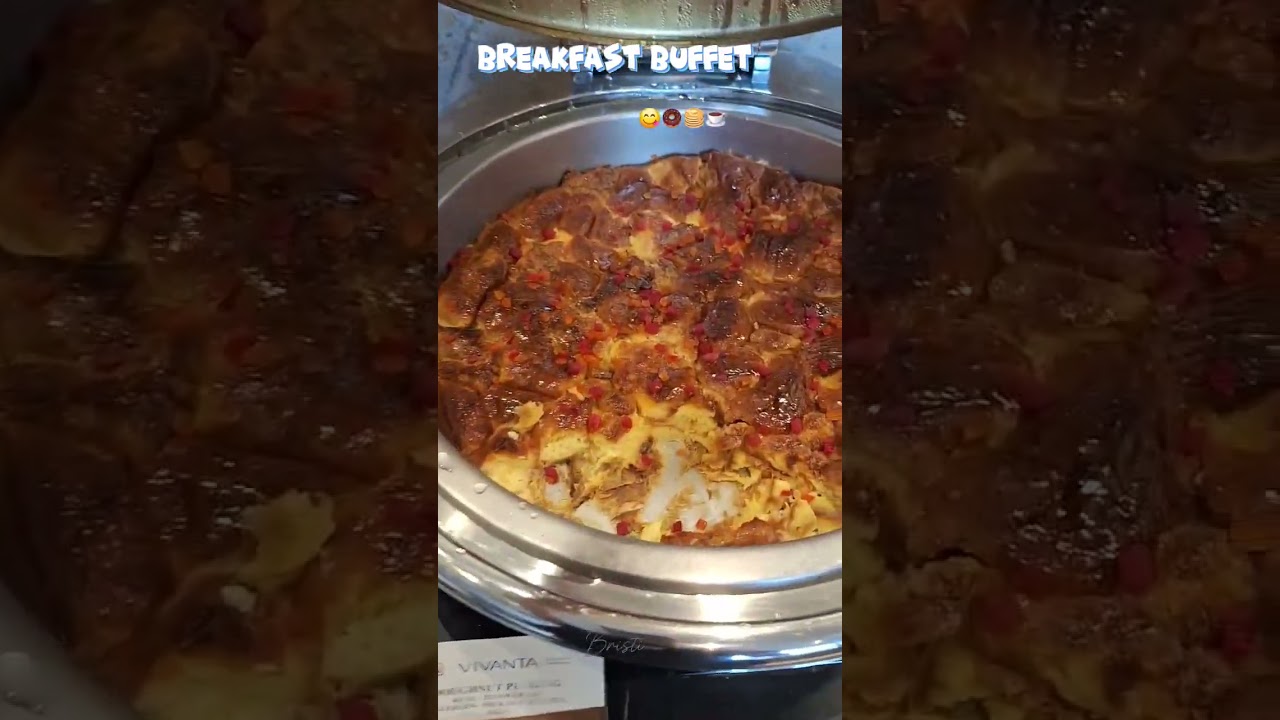 Enjoyed the Breakfast Buffet at Vivanta 