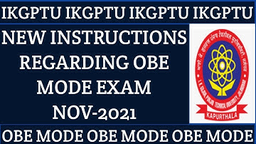 IKGPTU NOTICE- NEW INSTRUCTIONS REGARDING OBE MODE EXAM 2022