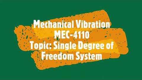 Mechanical Vibrations: SDOF System
