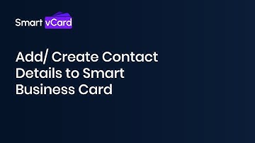 Add/ Create Contact Details to Smart Business Card