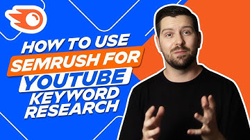 How To Use Semrush For Youtube Keyword Research