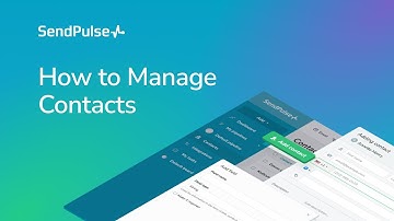 How to Manage Contacts | SendPulse CRM