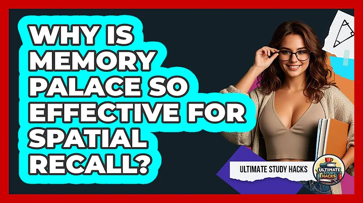 Why Is Memory Palace So Effective For Spatial Recall? - Ultimate Study Hacks