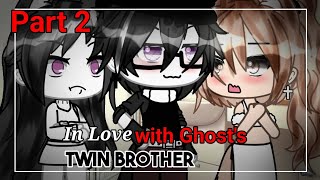 In Love With The Gh👻st's Twin Brother | Part 2 | GLMM | Gacha Life Mini Movie