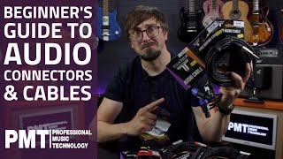 Beginner's Guide To Audio Connectors \& Cables