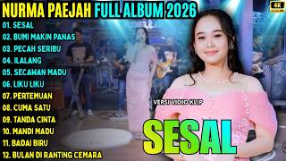 NURMA PAEJAH FULL ALBUM - OM ADELLA TERBARU 2026 || SESAL - BUMI MAKIN PANAS - PECAH SERIBU