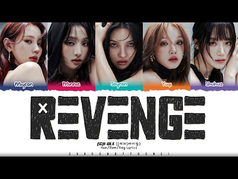 (G)I-DLE ((여자)아이들) 'Revenge' Lyrics [Color Coded Han_Rom_Eng] | ShadowByYoongi