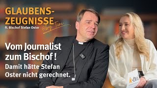 Vom Journalist zum Bischof! Damit hätte Stefan Oster nicht gerechnet I Glaubenszeugnisse by @tini