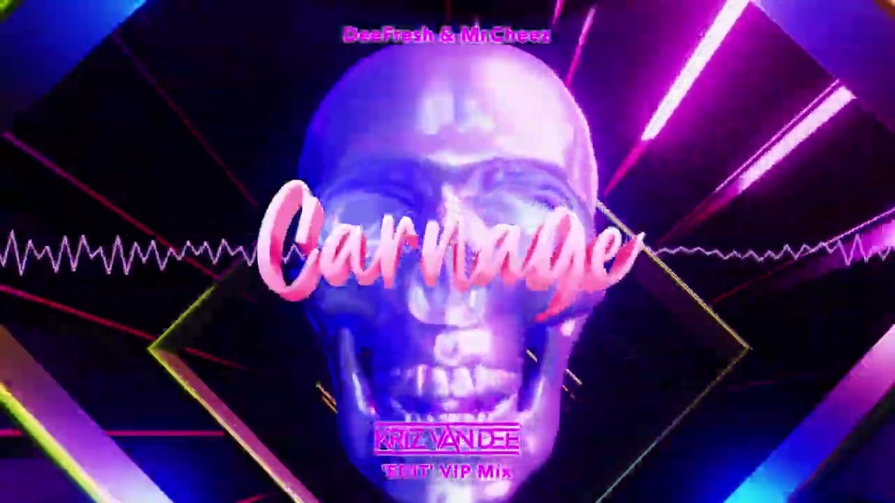 Download DeeFresh & Mr.Cheez - Carnage (KriZ Van Dee 'EDIT' VIP Mix) MP3