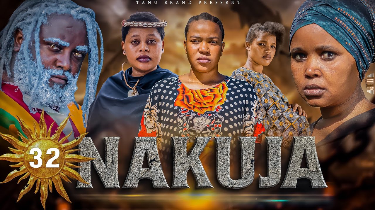 NAKUJA  EPISODE  [  32  ] FULL HD 