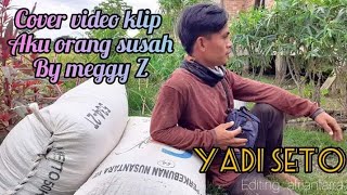 Cover video klip Aku orang susah - MEGGY Z