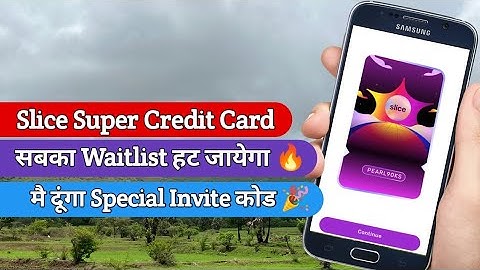 Slice Super Credit Card Special Invite Code kaise milega 🔥 | Slice Credit Card waitlist Remove