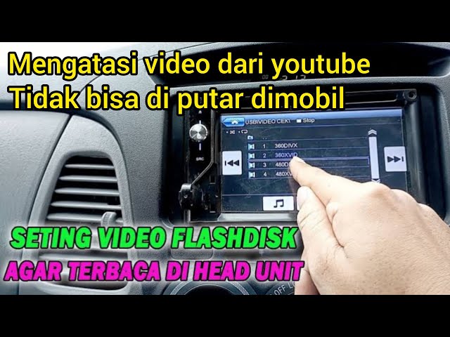 Mengatasi video di flashdisk tidak bisa diputar di head unit mobil class=