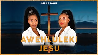 10. Sneh & Ingah - uJesu usinika amandla