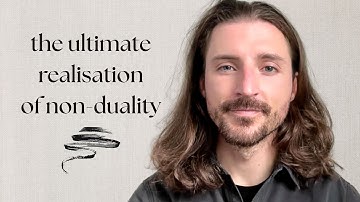 Non Duality Explained: The Most Direct Introduction to Your True Nature