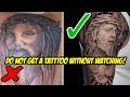 DO'S AND DON'TS OF GETTING A TATTOO! (MUST WATCH)