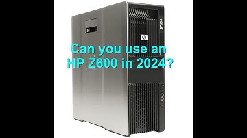 Can you use an HP Z600 Workstation in 2024?