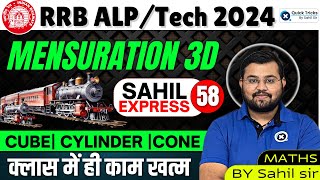 Sahil Express for RRB ALP/Tech 2024 | Mensuration 3D (Part-2) | Railway Maths by Sahil Sir