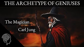 The Magician - Unlocking The Secrets of Power and Wisdom (Carl Jung)