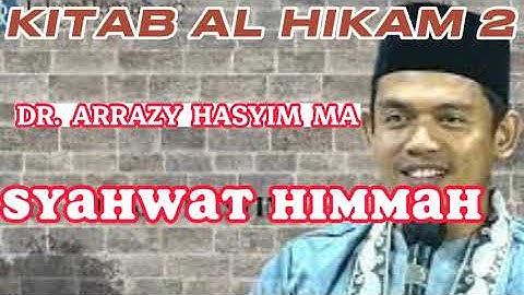 KITAB AL HIKAM -  SYAHWAT HIMMAH - DR ARRAZY HASYIM