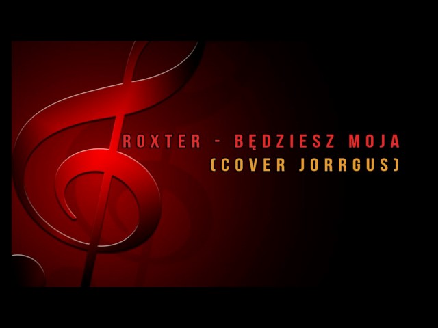 ROXTER - BÊDZIESZ MOJA