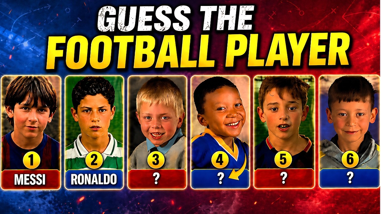GUESS THE PLAYER BY THEIR CHILDHOOD PICTURES | FOOTBALL QUIZ 2026 