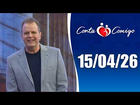Conta Comigo – 15/04/2026