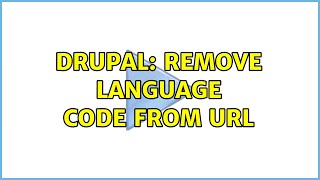 Drupal: Remove language code from URL