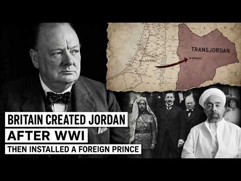 Britain Created Jordan After WWI — Then Installed a Foreign Prince