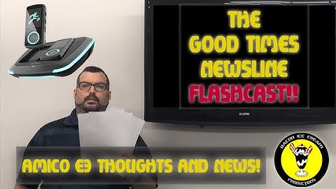 Intellivision Amico E3 2021 Presentation Impressions! Good Times Newsline Flashcast Ep. 2 06/15/2021