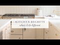Kitchen Remodel Regrets | What I'd Do Differently