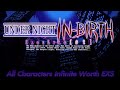 Under Night In-Birth 🌙 Exe:Late[st] - All Characters Infinite Worth EXS - OST🎵 #アンダーナイトインヴァース #UNIST