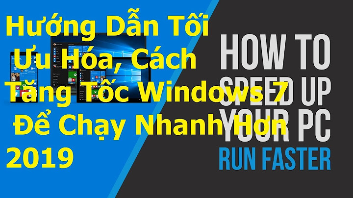 Cách tối ưu hóa giao diện window 7