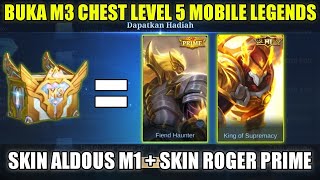 BUKA ALL CHEST M3 PASS MOBILE LEGENDS!!! DAPET SKIN ROGER PRIME DAN SKIN ALDOUS M1