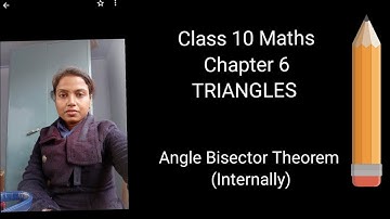 Class 10 Maths Ch -6 Triangles Angle Bisector Theorem (Internally)(@Mathematicswithnikita8