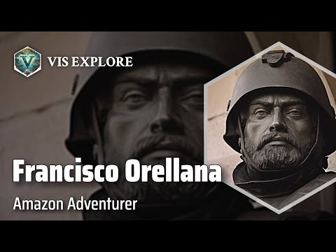 The Daring Exploration of Francisco de Orellana | Explorer Biography | Explorer