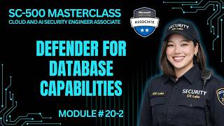SC-500 Episode 20-2: Explore Microsoft Defender for Databases Capabilities