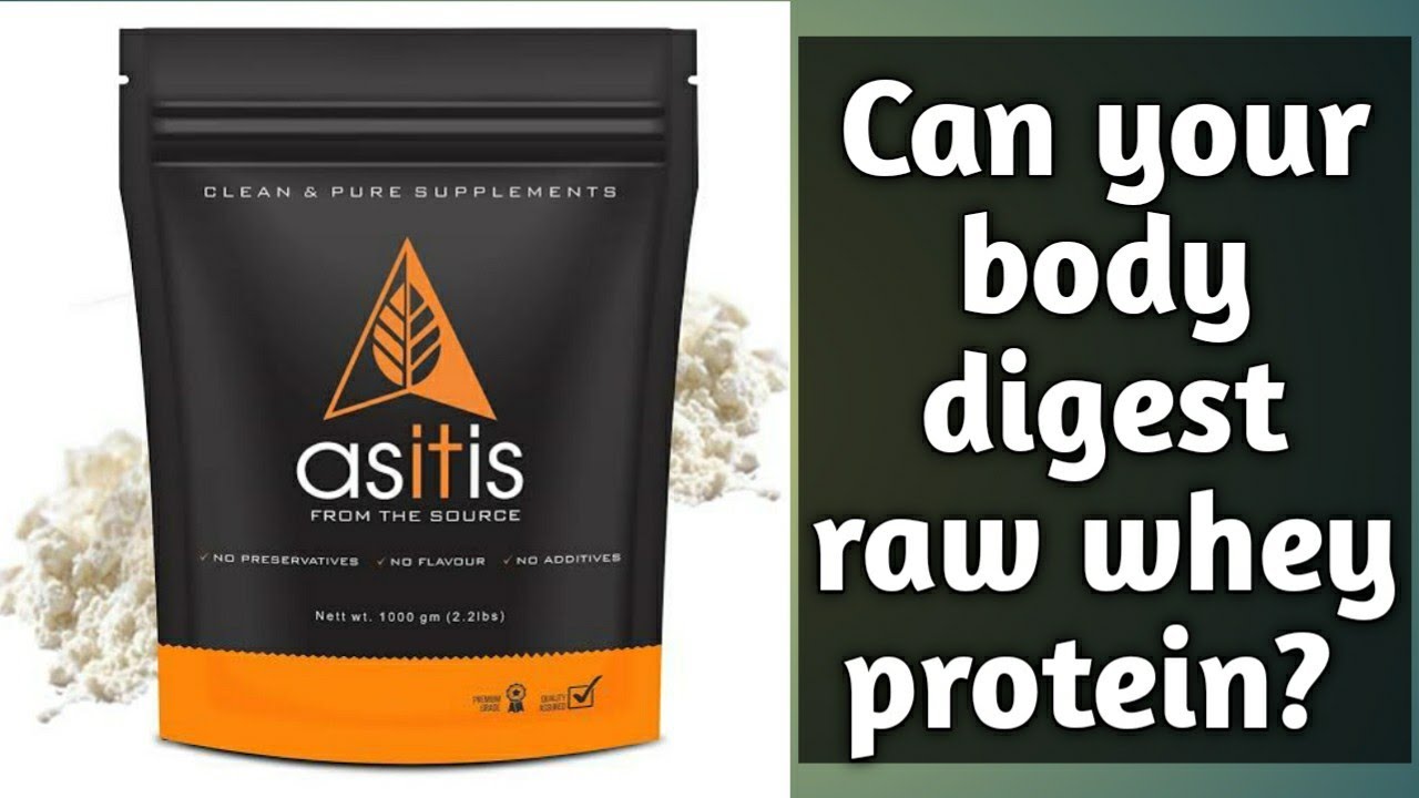 Can Your Body Digest RAW Whey Protein As It Is Whey Protein Honest