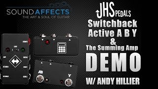 JHS: Switchback, Active A B Y and The Summing Amp Overview w/ Andy Hillier