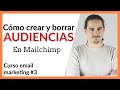 CREAR y borrar una LISTA O AUDIENCIA de manera correcta - CURSO MAILCHIMP #3