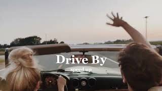 Train- Drive By (speed up)