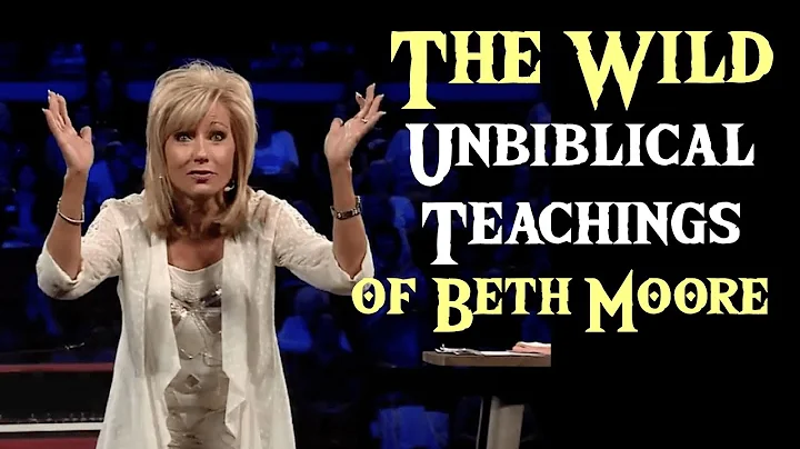 Beth Moore's wild unbiblical teachings: Michelle L...