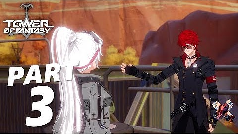 Tower of Fantasy Gameplay Part 3 (No Commentary)