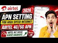 Airtel APN Setting for High Speed Internet 2026 | Airtel 4G/ 5G APN | Airtel Net Speed Kaise Badhaye